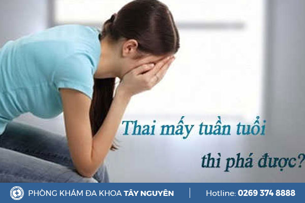 Chị em thắc mắc thai mấy tuần thì phá được?